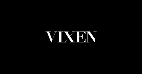 vixen porn|VIXEN: Welcome To A New Era Of Erotica